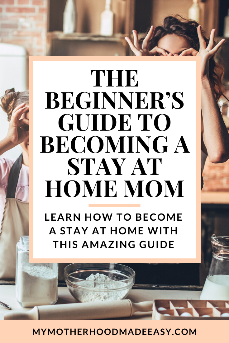 beginner's guide to becoming a Stay at Home Mom | SAHM | being a stay at home mom | sahm