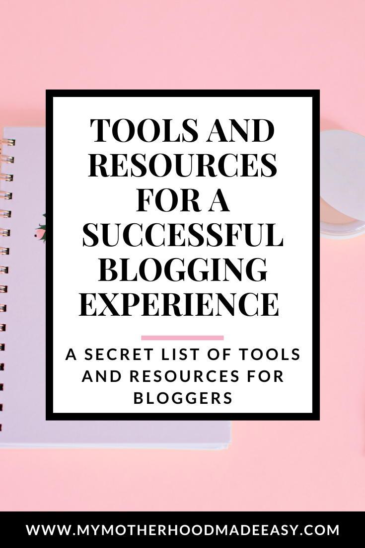 TOOLS AND RESOURCES FOR A SUCCESSFUL BLOGGING EXPERIENCE