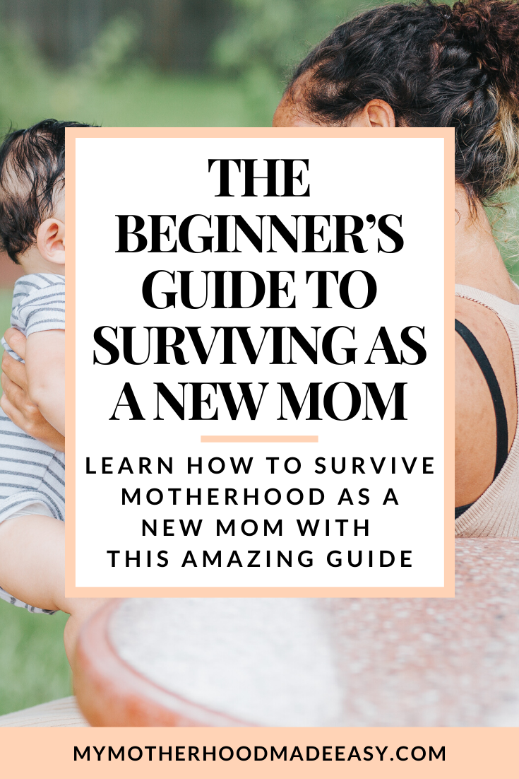 The Beginner’s Guide to Surviving as a New Mom