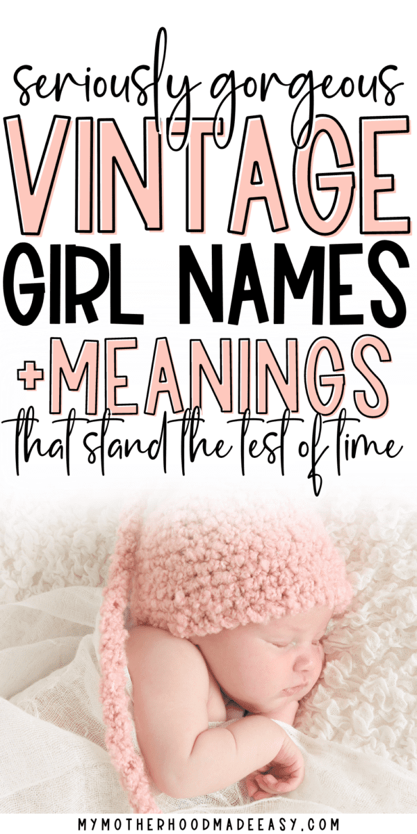 157+ Old Fashioned [Vintage] Girl Names with Meanings That Are Classic ...