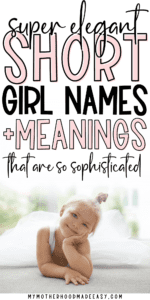 222+ Sweet Short Girl Names That Are Super Cute [+Meanings] – My ...