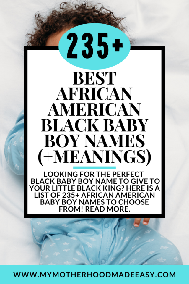 235+ Best African American Black Baby Boy Names (+meanings) My